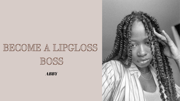 How To Become A Gloss Boss